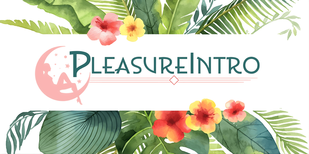 "PleasureIntro logo surrounded by tropical leaves and flowers, representing self-care and well-being exploration."