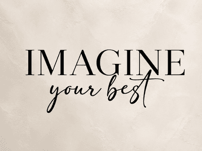 Imagine Your Best