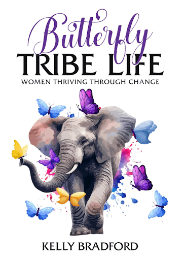 Kelly Bradford Releases Transformative New Book For Women In Mid-Life: Butterfly Tribe Life: Women Thriving Through Change